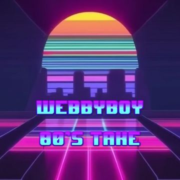 WebbyBoy   80s Take