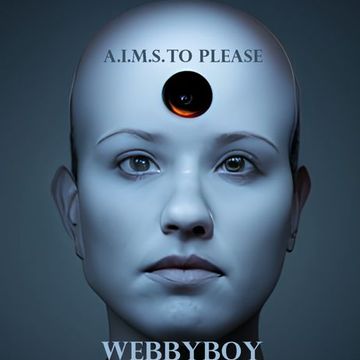 WebbyBoy   A.I.M.S. To Please