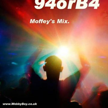 WebbyBoy   94orB4   Moffeys Mix 30 Year
