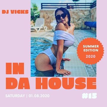 DJ Vicks - In da House #15 (01.08.2020)