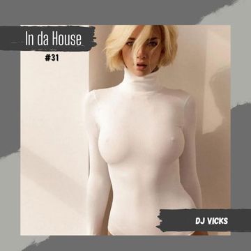 DJ VICKS - In da House #31 (Remember the Funky House)