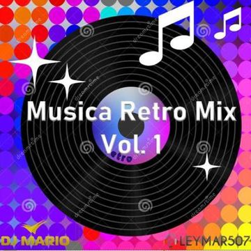 Musica Retro Mix Vol. 1   DJ Mario 2020