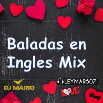 Baladas en Ingles Mix   DJ Mario 2020