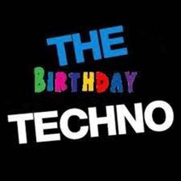 The Birthday Techno