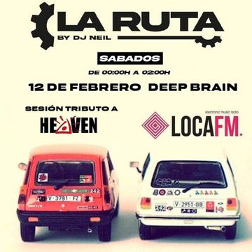 La Ruta - HEAVEN Tribute by DEEP BRAIN @ LOCA FM (13-FEB-2022)