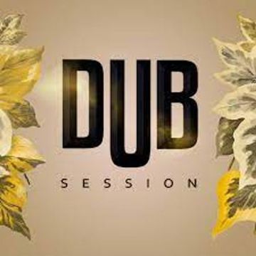 DUB SESSION