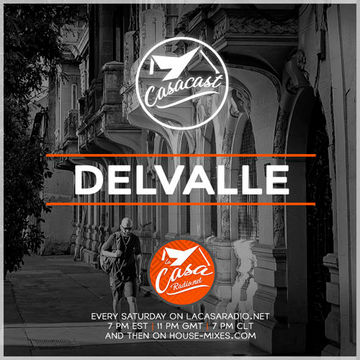 Casacast 027 - Delvalle