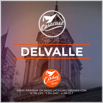 Casacast 064 - Delvalle