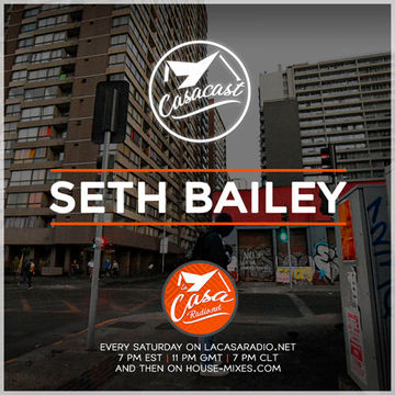 Casacast 004 - Seth Bailey