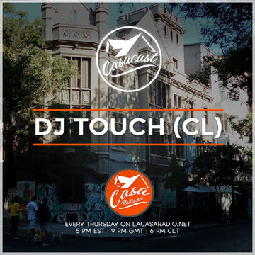 Casacast 099 - Dj Touch (CL)