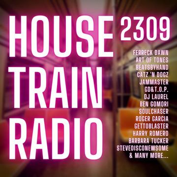 House Train Radio #2309 with DJ G.Kue (Broadcast 7-27-2023) {TRACKLISTING IN DESCRIPTION}