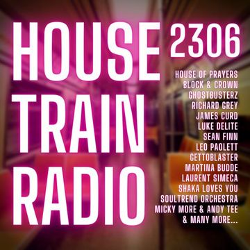 House Train Radio #2306 with DJ G.Kue (Broadcast 5-4-2023) {TRACKLISTING IN DESCRIPTION}