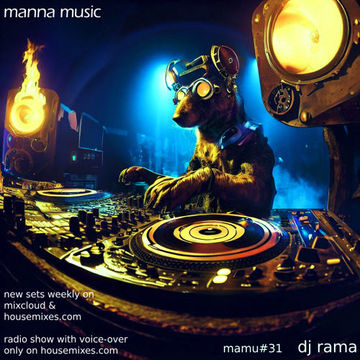 MannaMusic mamu#31 - DJ Rama - Deep House, Tech House & Techno - NO VOICEOVER