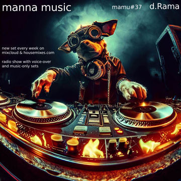 MannaMusic mamu37 mixed by d.Rama - set with voice-over