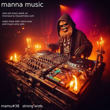 MannaMusic mamu#38 mixed by Strong'ands - music only, no voice-over