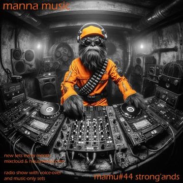 Manna Music mamu#44 - Strong'ands - radio show with voice