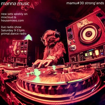 MannaMusic 30 Primal.Dance full radio show with voice-over - Strong'ands