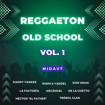 Reggaeton Old School Vol. 1