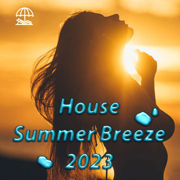 House Summer Breeze 2023