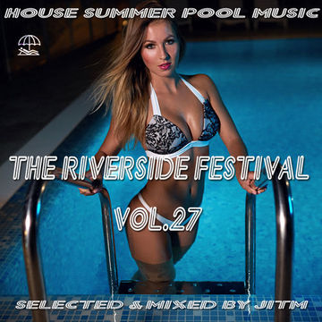 The Riverside Festival Vol.27