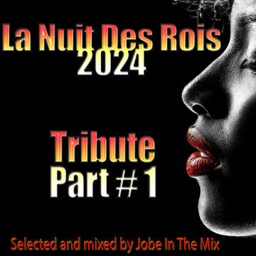 La Nuit Des Rois 2024 - Tribute Part #1