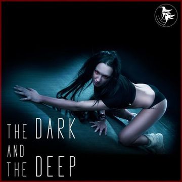 the Dark and the Deep