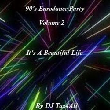 90's Eurodance Party Vol. 2 - It's A Beautiful Life