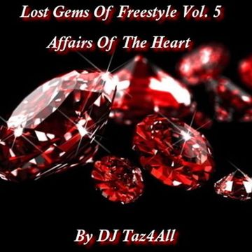 Lost Gems Of Freestyle Vol. 5 - Affairs Of The Heart