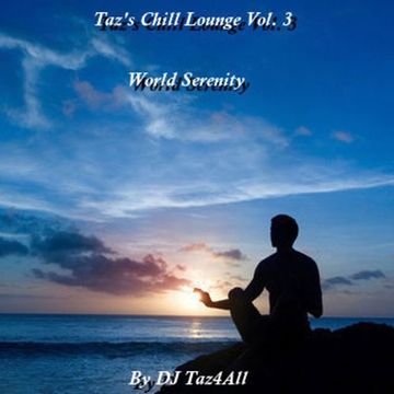 Taz's Chill Lounge 3 - World Serenity