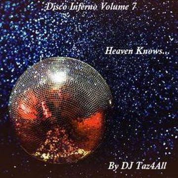 Disco Inferno Vol. 7 - Heaven Knows...