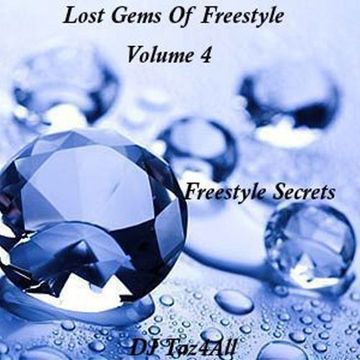 Lost Gems Of Freestyle Vol. 4 - Freestyle Secrets