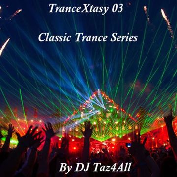 TranceXtasy 03 - Classic Trance Series