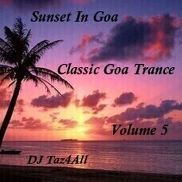 Sunset In Goa - Volume 5 - Classic Goa Trance