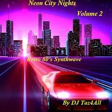 Neon City Nights Vol. 2 - Retro 80's Synthwave