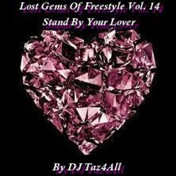Lost Gems Of Freestyle 14 - Stand By Your Lover