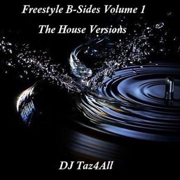 Freestyle B-Sides: The House Versions