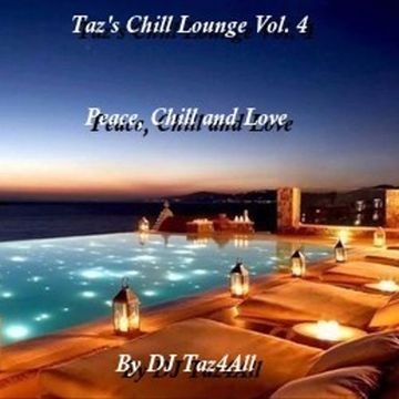 Taz's Chill Lounge 4 - Peace , Chill And Love