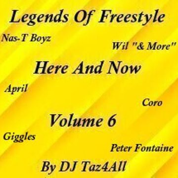 Legends Of Freestyle - Here And Now - Volume 6   