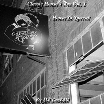 Classic House Vibes Vol. 3 - House So Special