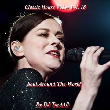 Classic House Vibes 18 - Soul Around The World