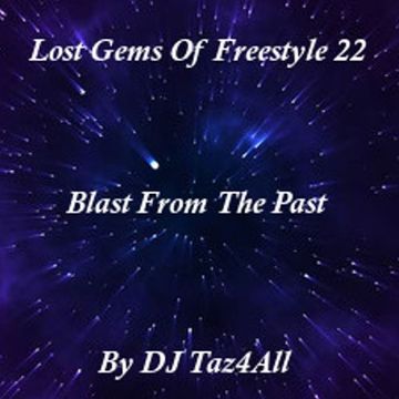 Lost Gems Of Freestyle 22 - Blast From The Past