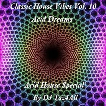 Classic House Vibes Vol. 10 - Acid Dreams