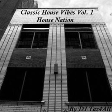 Classic House Vibes Vol. 1 - House Nation