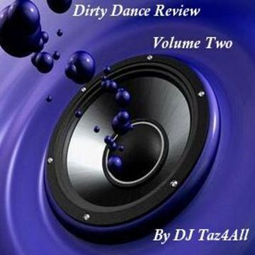 Dirty Dance Review - Volume Two