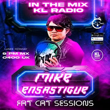 MIKE ENSASTIGUE FAT CAT SESSIONS FUNKY HOUSE  IN THE MIX KL RADIO EPISODE 198 23 SEPTEMBER 2025