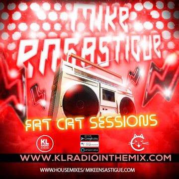 MIKE ENSASTIGUE FAT CAT SESSIONS FUNKY HOUSE  IN THE MIX KL RADIO EPISODE 193 12 AUGUST 2025