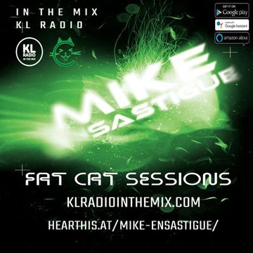 MIKE ENSASTIGUE FAT CAT SESSIONS FUNKY HOUSE IN THE MIX KL RADIO EPISODE 127