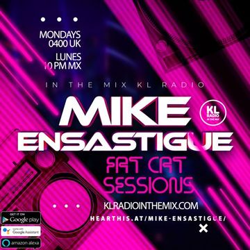 MIKE ENSASTIGUE FAT CAT SESSIONS FUNKY HOUSE IN THE MIX KL RADIO EPISODE 126