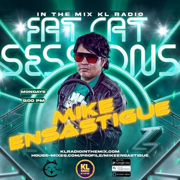 MIKE ENSASTIGUE FAT CAT SESSIONS FUNKY HOUSE IN THE MIX KL RADIO EPISODE 143 30 APRIL 2024