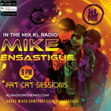 MIKE ENSASTIGUE FAT CAT SESSIONS FUNKY HOUSE IN THE MIX KL RADIO EPISODE 147 28 MAY 2024